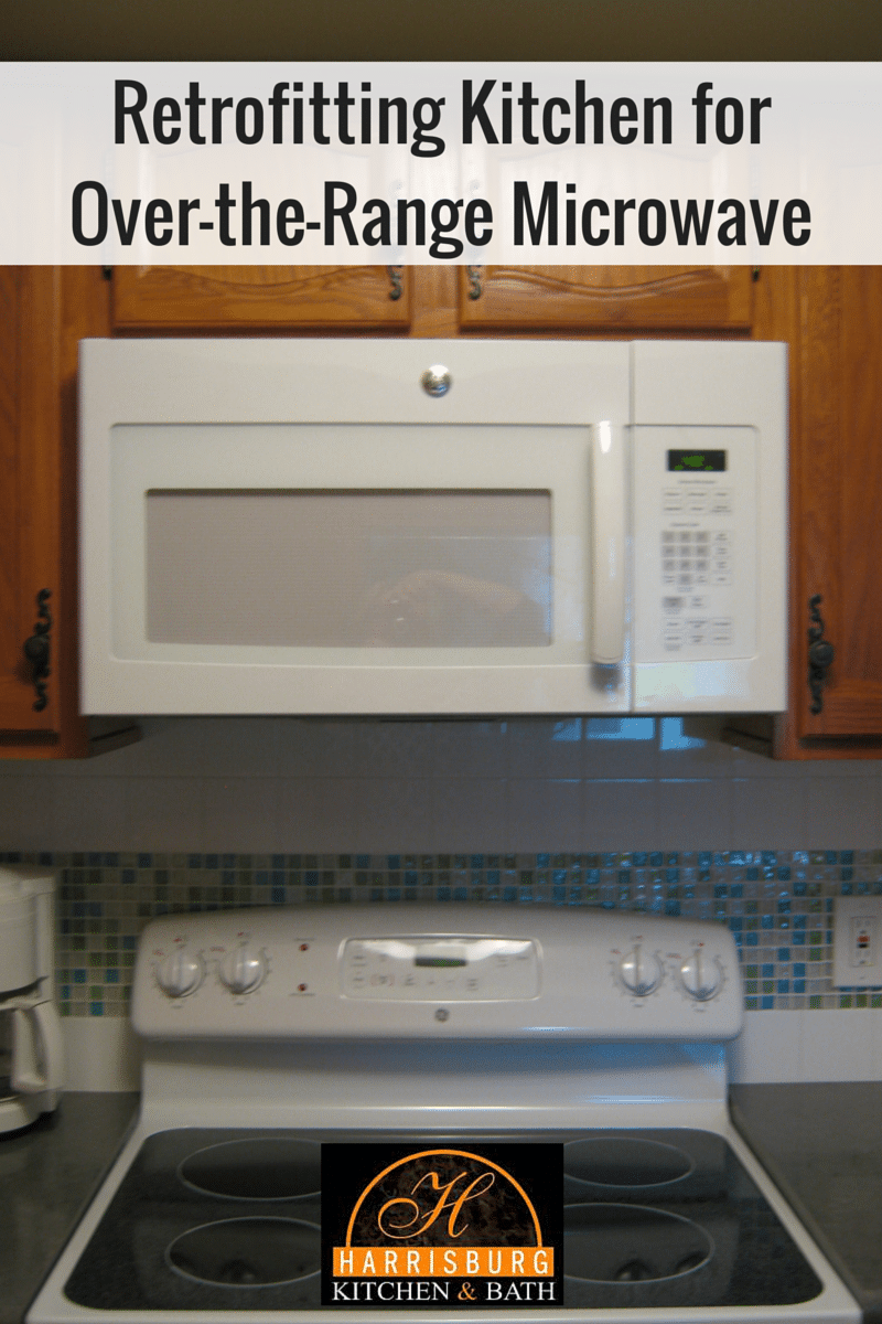 Retrofitting Kitchen for OvertheRange Microwave