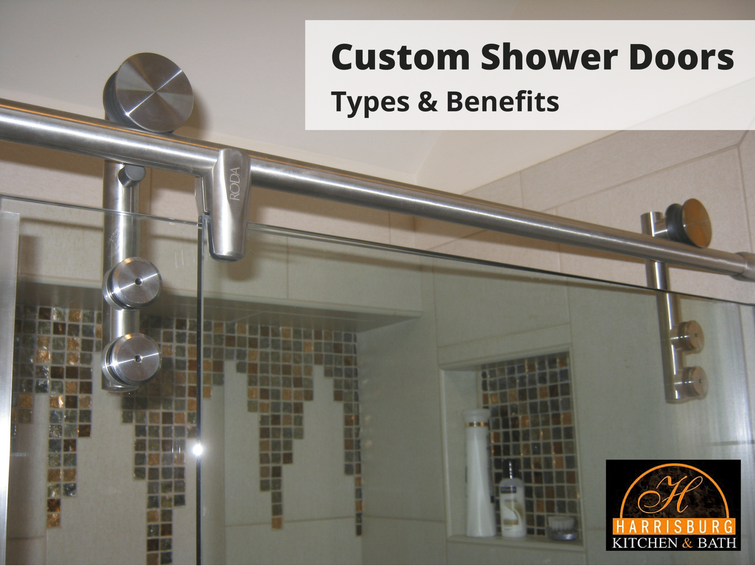 Custom Shower Door Types & Benefits Harrisburg Kitchen & Bath